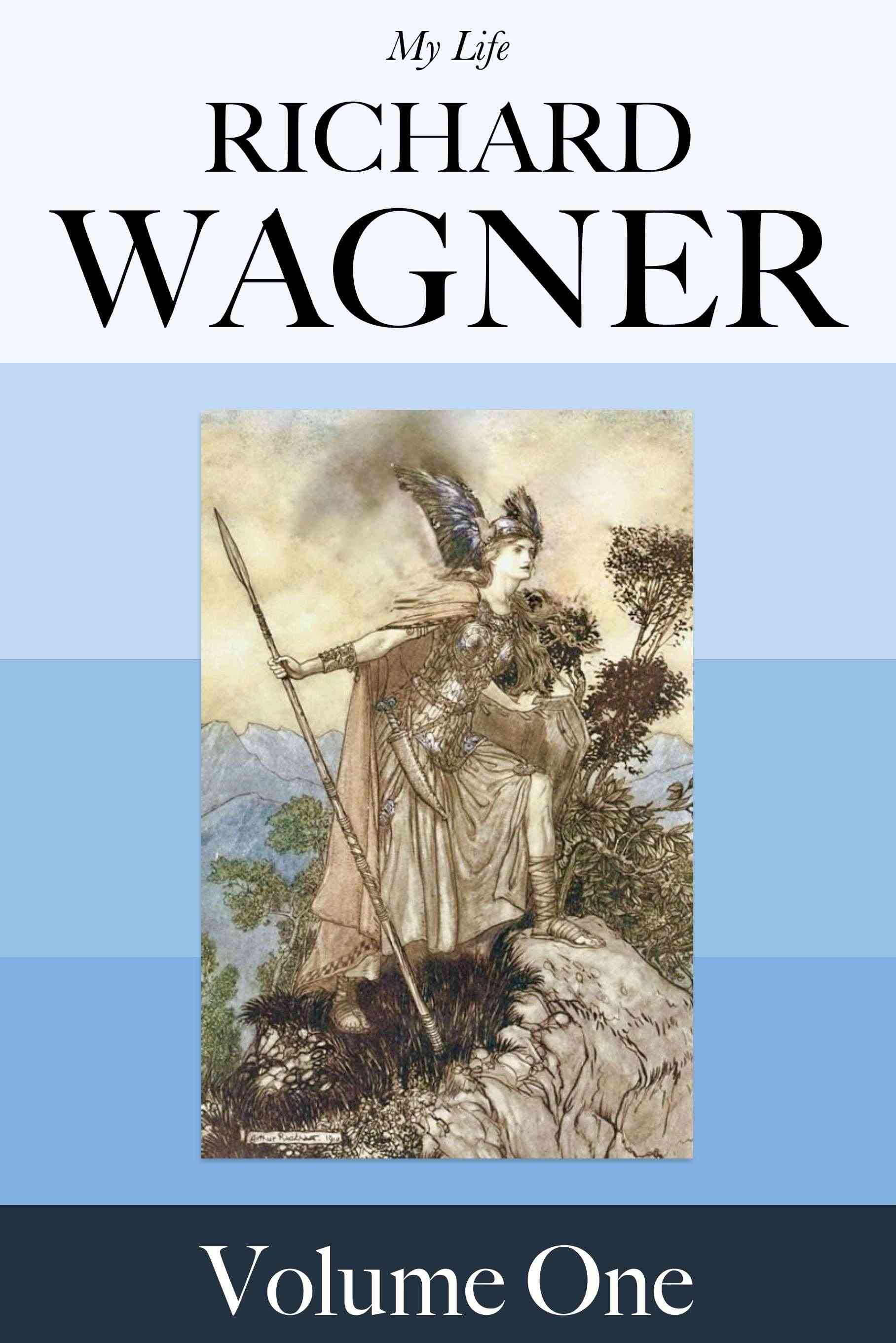 My Life — Volume 1 - Richard Wagner